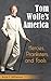 Tom Wolfe's America: Heroes, Pranksters, and Fools by Kevin T. McEneaney