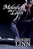Melody on Loan (BDSM Erotica)