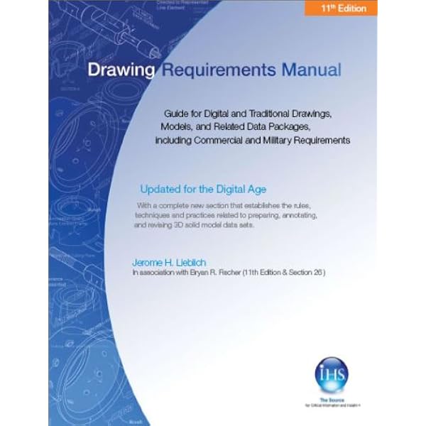 Amazon Com Drawing Requirements Manual Drm 9781570530029 Jerome H Lieblich In Association With Bryan R Fischer 11th Edition Section 26 Books