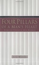 Four Pillars of a Man's Heart: Bringing Strength into Balance