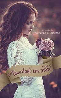 Livro Guardado Em Mim (Unico Livro 1)