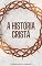 Livro A História Cristã