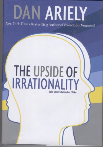 The Upside of Irrationality: Duke University Li... 0062026836 Book Cover