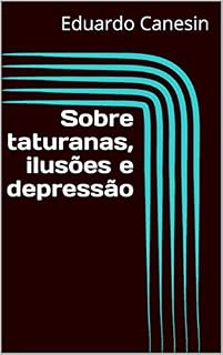 Livro Sobre taturanas, ilusões e depressão