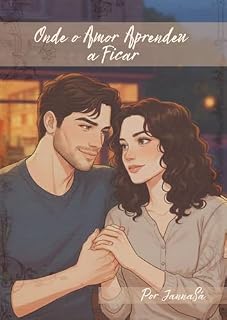 Livro Onde o Amor Aprendeu a Ficar