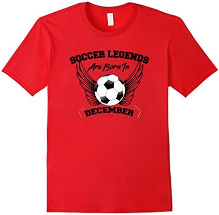 Mens Soccer Legends Are Born in December TShirt Wing Soccer Ball Small Red