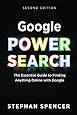Google Power Search: The Essential Guide to Finding Anything Online With Google