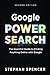 Google Power Search: The Essential Guide to Finding Anything Online With Google - Book by Stephan Spencer