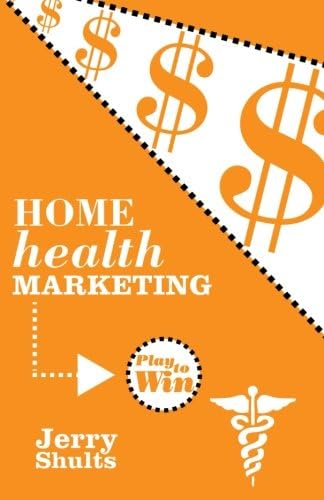 Home Health Marketing: Play to Win