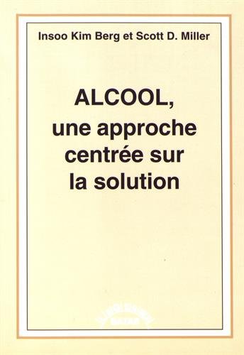 alcool, une approche centrée sur la solution by (Paperback)