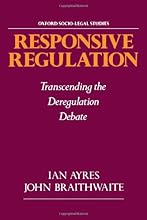 Responsive Regulation: Transcending the Deregulation Debate (Oxford Socio-Legal Studies)