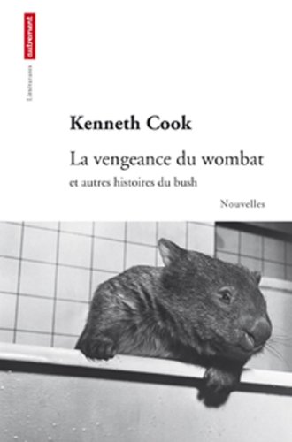 La vengeance du wombat et autres histoires du bush