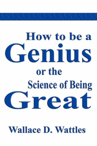 How to be a Genius or The Science of Being Great 159986827X Book Cover