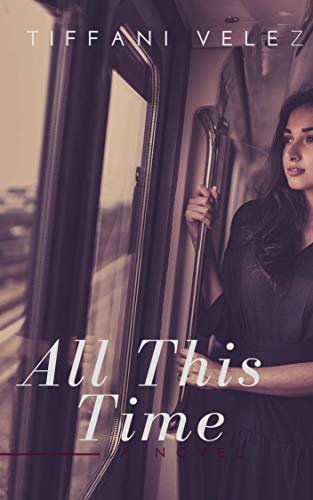 All This Time by [Burnett-Velez, Tiffani]