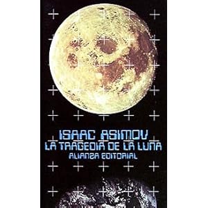 La tragedia de la Luna / The Tragedy of the Moon (El Libro De Bolsillo) (Spanish Edition)