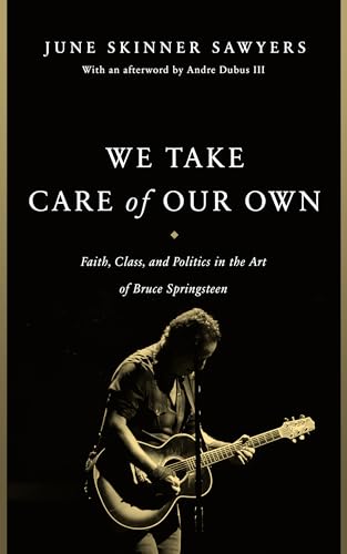 We Take Care of Our Own: Faith, Class, and Politics in the Art of Bruce Springs…