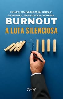 Livro A Luta Silenciosa – Burnout