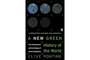 A New Green History of the World: The Environment and the Collapse of Great Civilizations