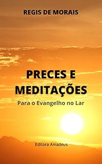 Livro Preces e Meditações: Para o Evangelho no Lar