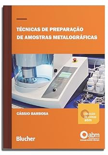 Livro Técnicas de preparação de amostras metalográficas (Coleção de livros ABM)