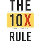 The 10X Rule: The Only Difference Between Success and Failure