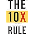 The 10X Rule: The Only Difference Between Success and Failure