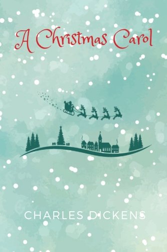 A Christmas Carol by Charles Dickens: A Christmas Carol by Charles Dickens