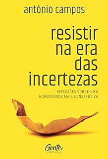 Livro Resistir na era das incertezas: Reflexões sobre uma humanidade mais construtiva