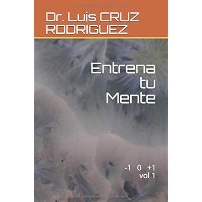 Entrena tu Mente: -1 0 +1 vol 1 (Spanish Edition)