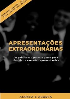 Livro Apresentações Extraordinárias: O Segredo para
