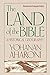 The Land of the Bible: A Historical Geography, Revised and Enlarged Edition by 