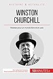 Winston Churchill: Résister pour un monde libre et en paix (French Edition) by