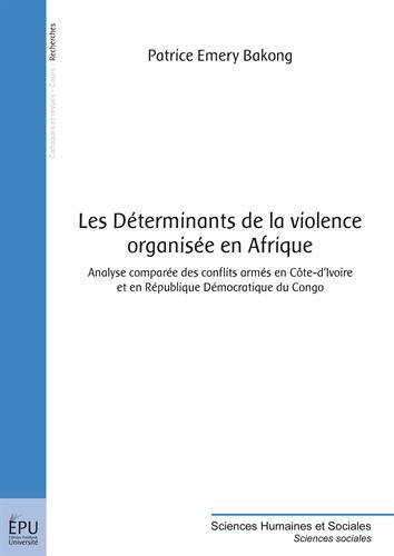 Les  déterminants de la violence organisée en Afrique