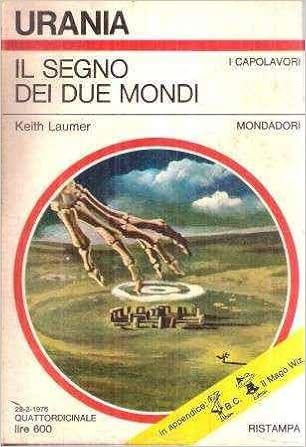 Keith Laumer - Il segno dei due mondi (1974)