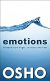 Emotions: Freedom from Anger, Jealousy and Fear