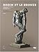 RODIN ET LE BRONZE - CATALOGUE DES OEUVRES CONSERVEES AU MUSEE RODIN T1+T2 2V by 