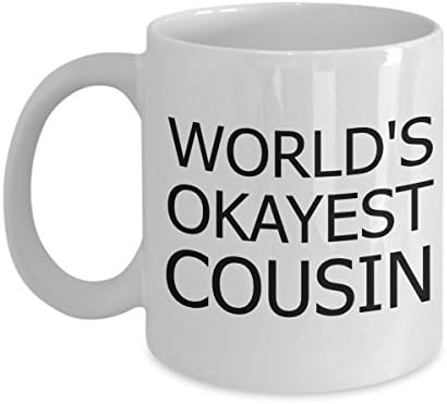 Funny Cousin Coffee Mug – World's Okayest Cousin – 11 Oz White Ceramic Fun Cousin Coffee Mugs – Perfect Cousin Novelty Gift for Birthdays, Men, Women, Presents – by FunOnMugs