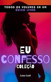 Livro Coleção Eu Confesso: Todos os volumes em um único livro