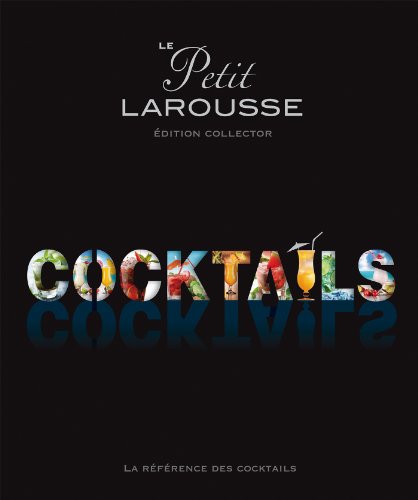 Le  petit Larousse cocktails