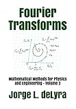 Fourier Transforms: Mathematical Methods for