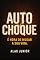 Livro AUTOCHOQUE: É hora de mudar sua vida
