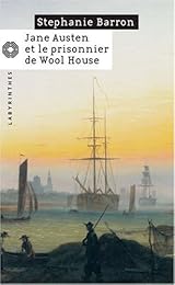 Jane Austen et le prisonnier de Wool House