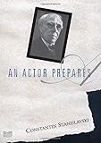 An Actor Prepares by Constantin Stanislavski