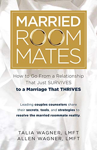 B.o.o.k Married Roommates: How to Go From a Relationship That Just Survives to a Marriage That Thrives [T.X.T]