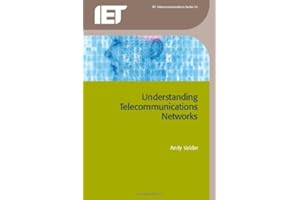 Understanding Telecommunication Networks (IET Telecommunications Series