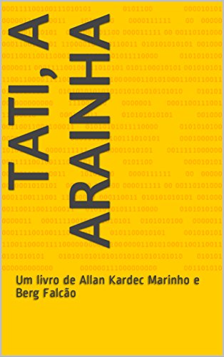Livro Tati, a arainha Um livro de Allan Kardec Marinho e Berg Falcão