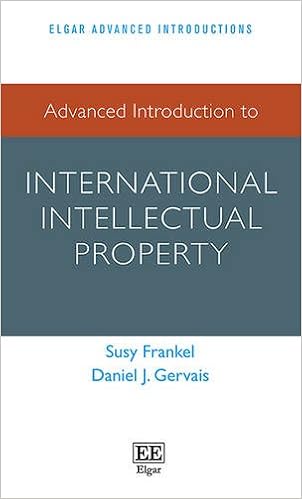 Advanced Introduction To International Intellectual Property Elgar Advanced Introductions Series Susy Frankel Daniel J Gervais 9781783473427 Amazon Com Books