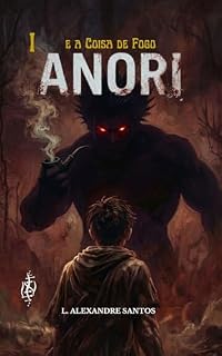 Livro Anori: E a Coisa de Fogo