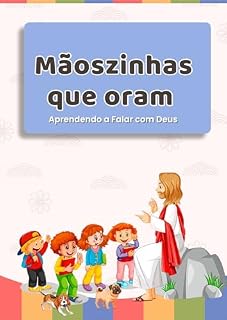 Livro Mãoszinhasm que Oram : Aprendendo a Falar com Deus
