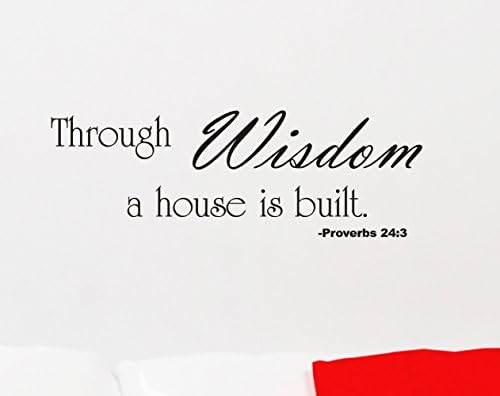 Through Wisdom a House is Built wall decal religious sticker